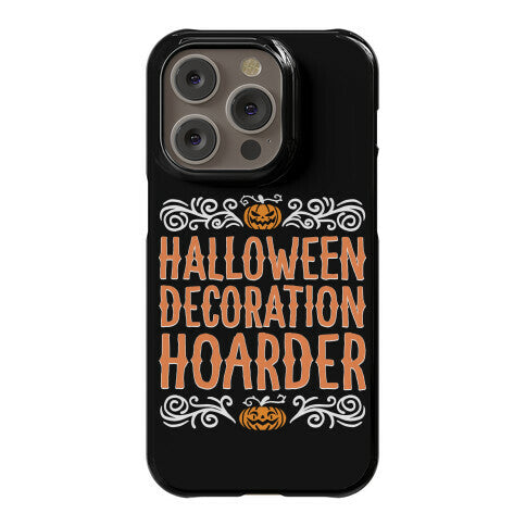 Halloween Decoration Hoarder Phone Case