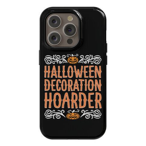 Halloween Decoration Hoarder Phone Case