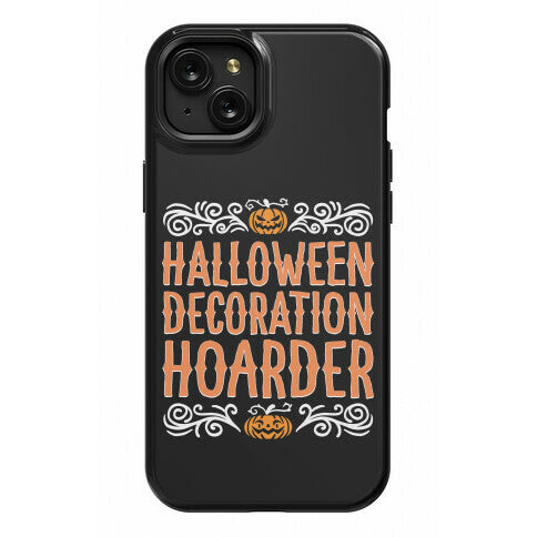 Halloween Decoration Hoarder Phone Case