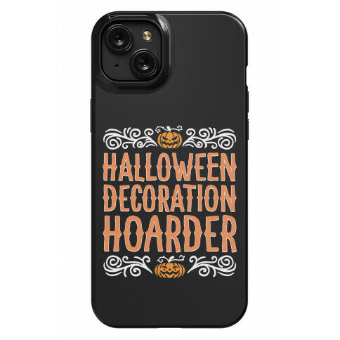 Halloween Decoration Hoarder Phone Case