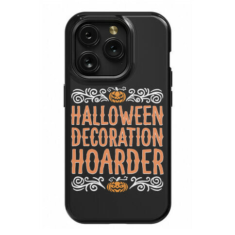 Halloween Decoration Hoarder Phone Case