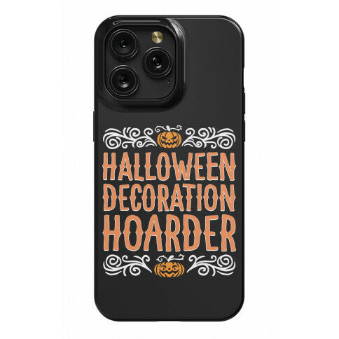Halloween Decoration Hoarder Phone Case