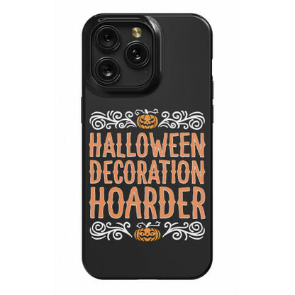 Halloween Decoration Hoarder Phone Case