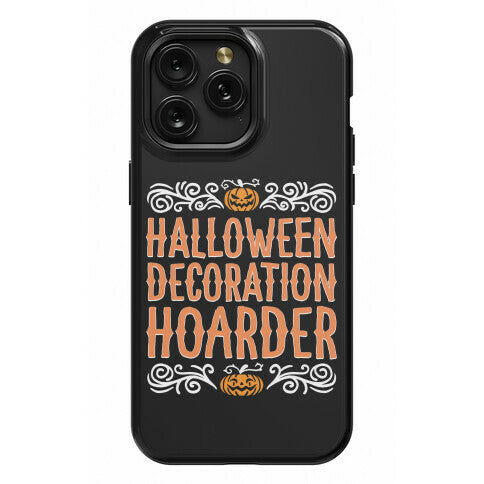 Halloween Decoration Hoarder Phone Case