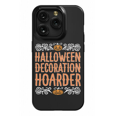 Halloween Decoration Hoarder Phone Case