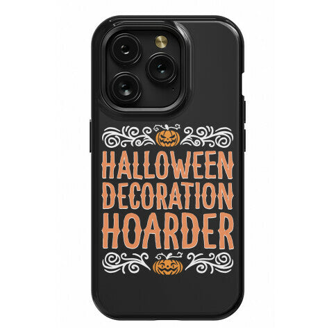 Halloween Decoration Hoarder Phone Case