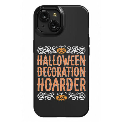 Halloween Decoration Hoarder Phone Case