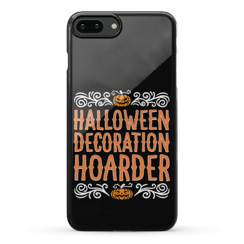 Halloween Decoration Hoarder Phone Case