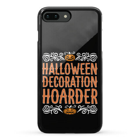 Halloween Decoration Hoarder Phone Case