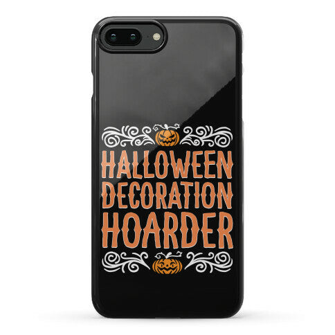Halloween Decoration Hoarder Phone Case
