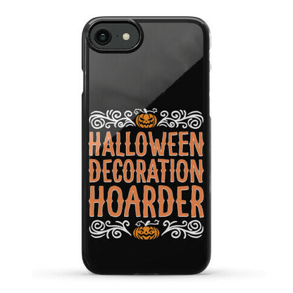 Halloween Decoration Hoarder Phone Case