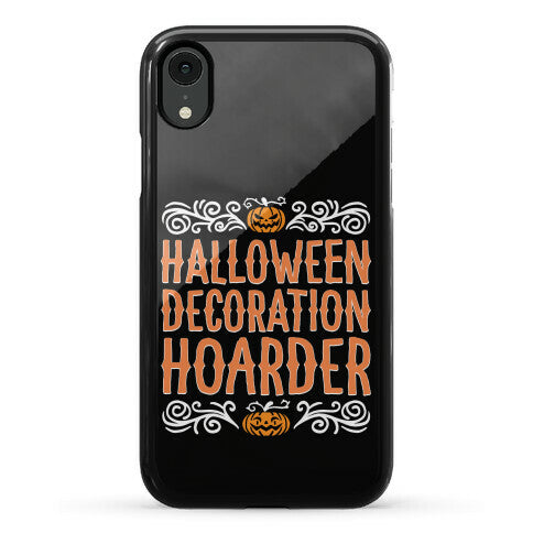 Halloween Decoration Hoarder Phone Case