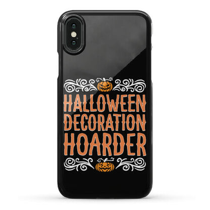 Halloween Decoration Hoarder Phone Case