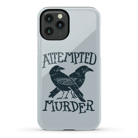 Attempted Murder Phone Case