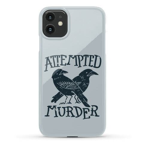 Attempted Murder Phone Case