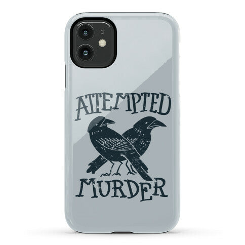 Attempted Murder Phone Case