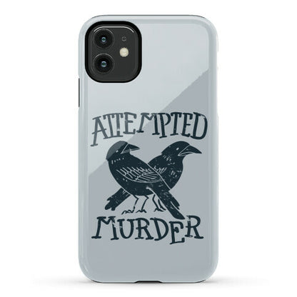 Attempted Murder Phone Case