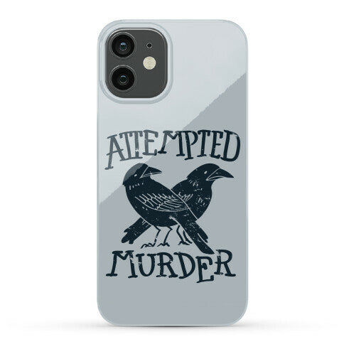 Attempted Murder Phone Case