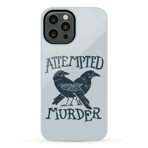 Attempted Murder Phone Case