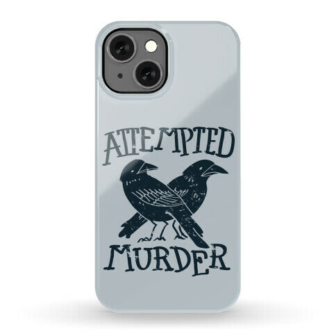 Attempted Murder Phone Case