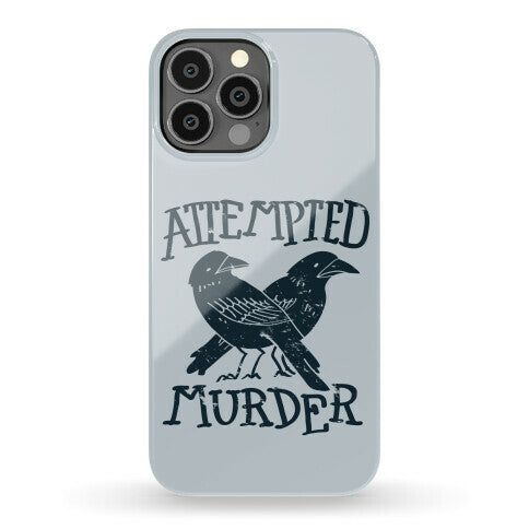 Attempted Murder Phone Case