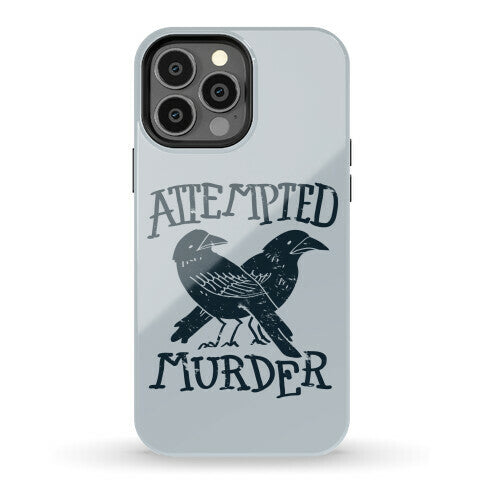 Attempted Murder Phone Case