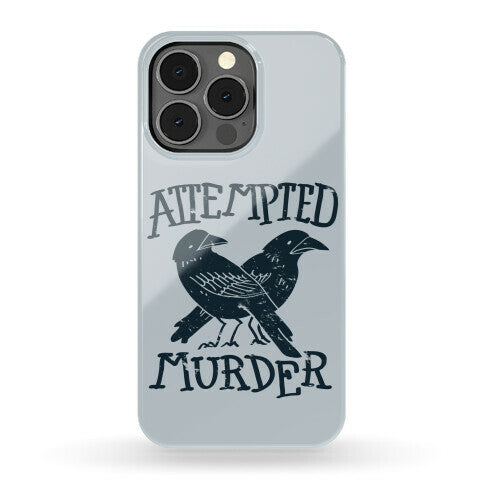 Attempted Murder Phone Case