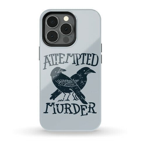 Attempted Murder Phone Case