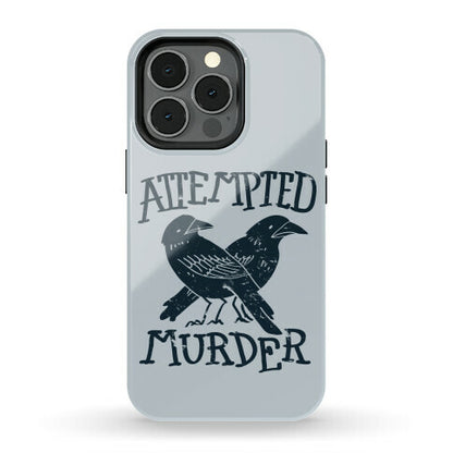 Attempted Murder Phone Case