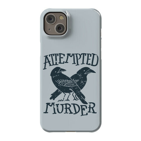 Attempted Murder Phone Case