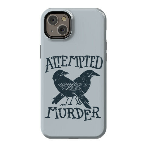 Attempted Murder Phone Case