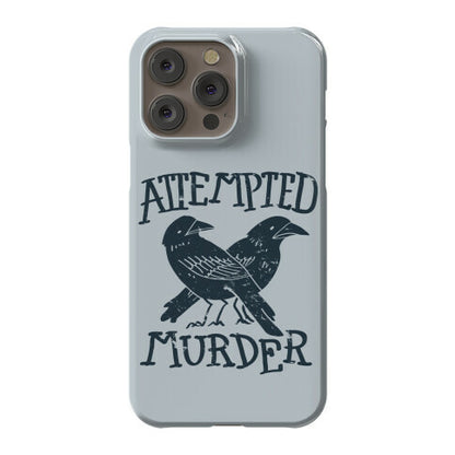 Attempted Murder Phone Case