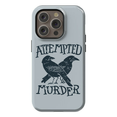 Attempted Murder Phone Case