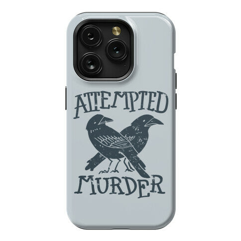 Attempted Murder Phone Case