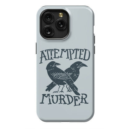 Attempted Murder Phone Case