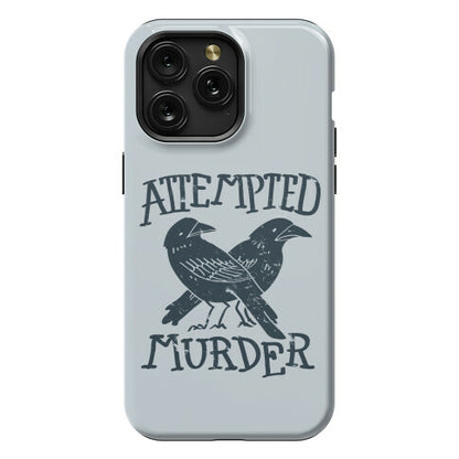 Attempted Murder Phone Case
