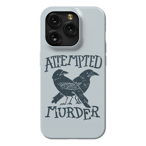 Attempted Murder Phone Case