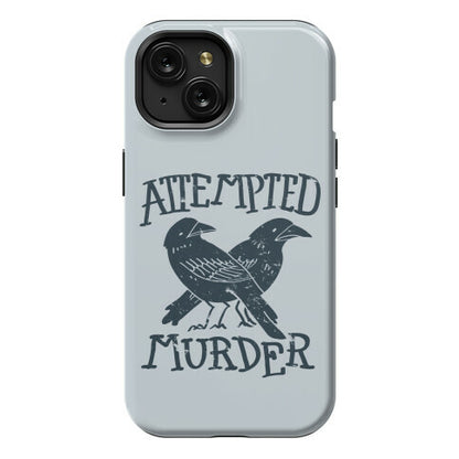 Attempted Murder Phone Case