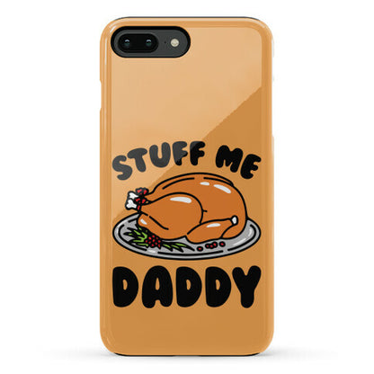 Stuff Me Daddy Turkey Parody Phone Case