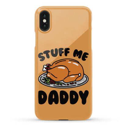 Stuff Me Daddy Turkey Parody Phone Case