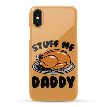 Stuff Me Daddy Turkey Parody Phone Case