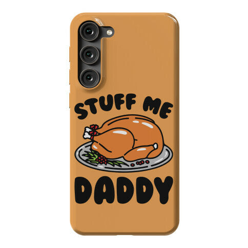 Stuff Me Daddy Turkey Parody Phone Case