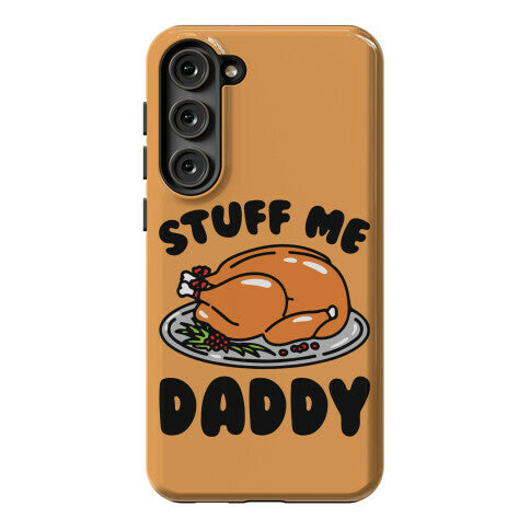 Stuff Me Daddy Turkey Parody Phone Case