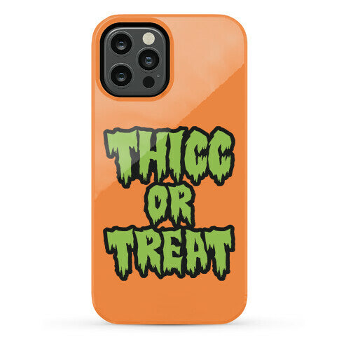 Thicc Or Treat Phone Case