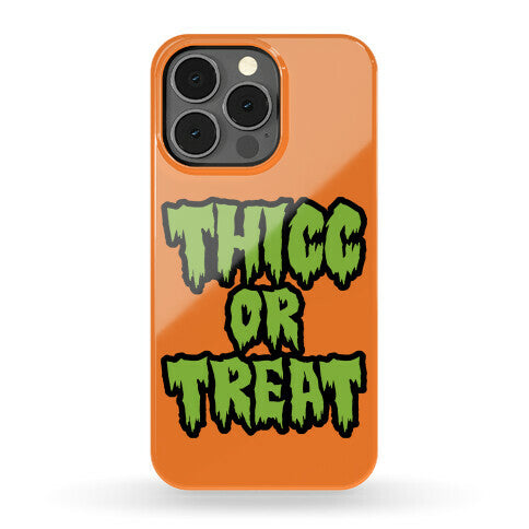 Thicc Or Treat Phone Case
