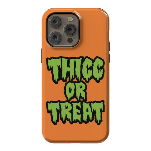 Thicc Or Treat Phone Case