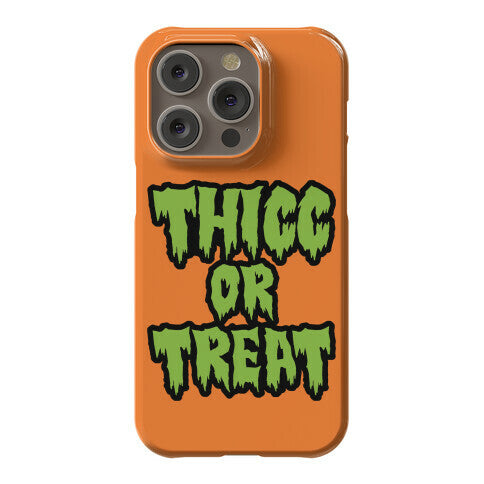 Thicc Or Treat Phone Case