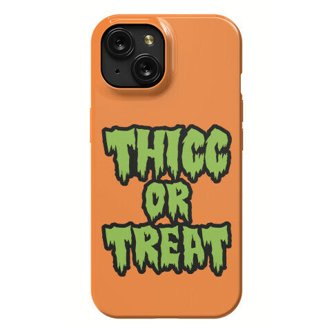 Thicc Or Treat Phone Case