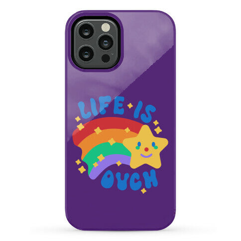 Life Is Ouch Shooting Star Phone Case