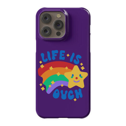 Life Is Ouch Shooting Star Phone Case